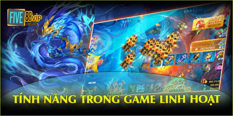 Tính năng trong game linh hoạt