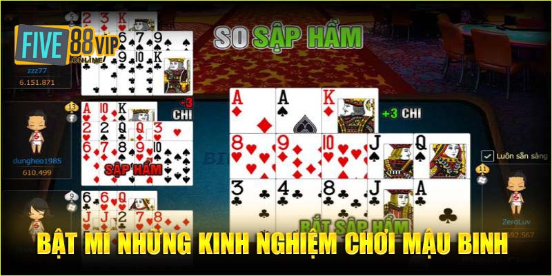 Những kinh nghiệm và cách chơi mậu binh siêu hay