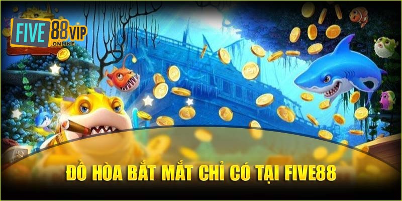 Đồ họa cực bắt mắt tại sân chơi bắn cá Five88