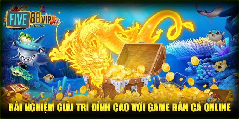      Trải nghiệm giải trí đỉnh cao với game bắn cá online