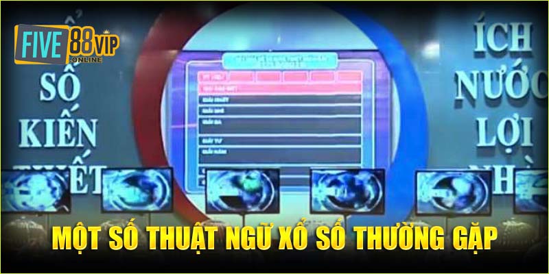 Nhiều từ ngữ chỉ dùng trong xổ số