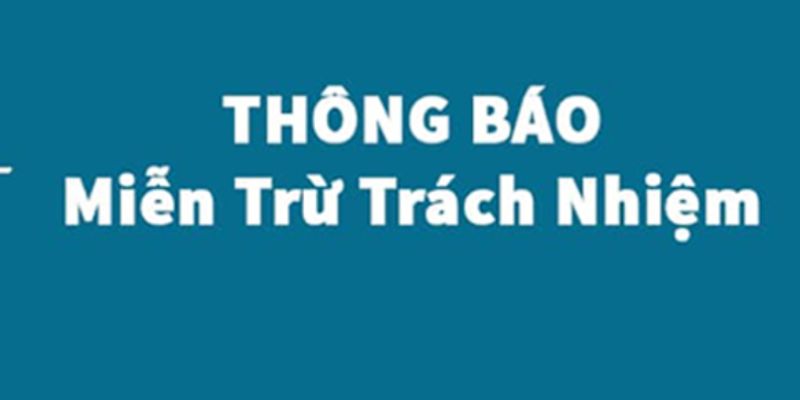 Chính sách miễn trách nhiệm của nhà cái cập nhật 2024