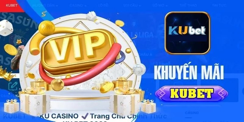 Cập nhật khuyến mãi Kubet hot nhất năm 2024