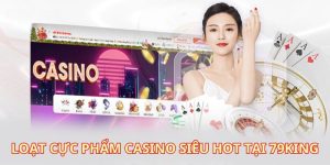 Giải trí casino online cực mới từ bản nâng cấp VIP của nhà cái